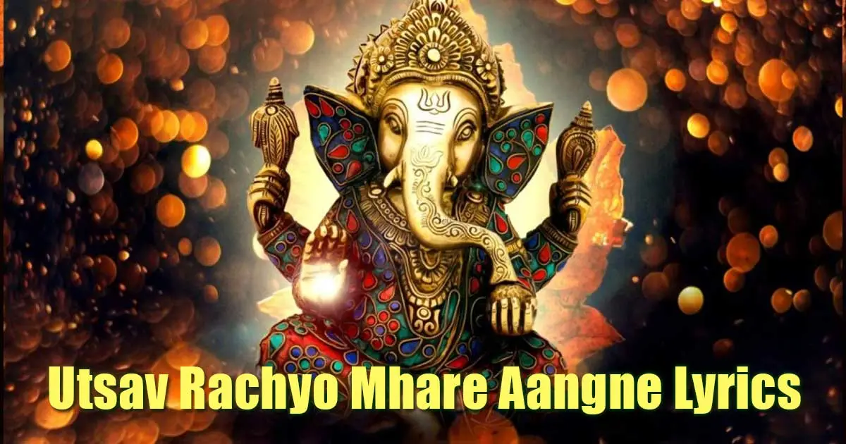 Utsav-Rachyo-Mhare-Aangne-Lyrics